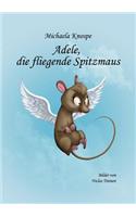 Adele, die fliegende Spitzmaus