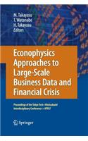 Econophysics Approaches to Large-Scale Business Data and Financial Crisis