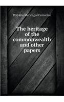 The Heritage of the Commonwealth and Other Papers