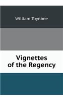 Vignettes of the Regency