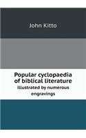 Popular Cyclopaedia of Biblical Literature Illustrated by Numerous Engravings