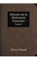 Histoire de la Littérature Française Tome 2