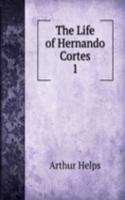 Life of Hernando Cortes