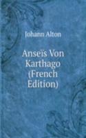 Anseis Von Karthago (French Edition)