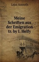 Meine Schriften Aus Der Emigration Tr. by I. Helfy. (German Edition)