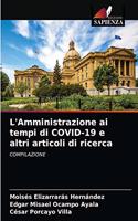 L'Amministrazione ai tempi di COVID-19 e altri articoli di ricerca