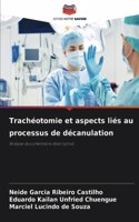 Trachéotomie et aspects liés au processus de décanulation