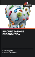 Riacutizzazione Endodontica