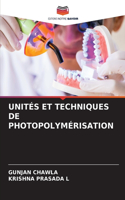 Unités Et Techniques de Photopolymérisation