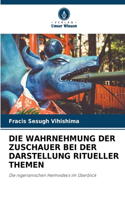 Die Wahrnehmung Der Zuschauer Bei Der Darstellung Ritueller Themen