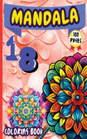 Mandala 18 Coloring Book: Stress Relieving Mandala Designs for Adults Relaxation