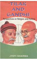 Tilak and Gandhi: Perspectives on Religion and Politics