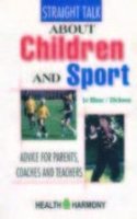 Straight Talk About Children and Sport: 1