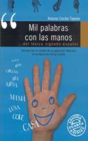 Mil Palabras Con Las Manos - del Lexico Signado Espanol