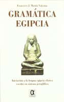 Gramatica egipcia : iniciacion a la lengua egipcia clasica escrita en