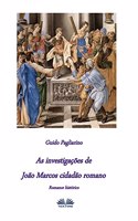 As investigações de João Marcos Cidadão Romano