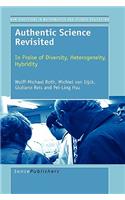 Authentic Science Revisited: In Praise of Diversity, Heterogeneity, Hybridity