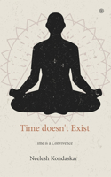 Time doesn't Exist: Time is a Convivence