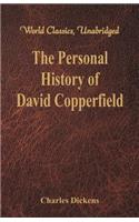 The Personal History and Experience of David Copperfield the Younger (World Classics, Unabridged)