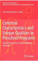 Common Characteristics and Unique Qualities in Preschool Programs