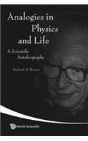 Analogies in Physics and Life: A Scientific Autobiography