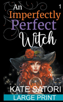 An Imperfectly Perfect Witch: (1 Keystone County Witches)