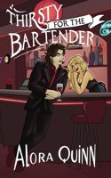 Thirsty for the Bartender