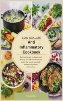 Low Oxalate Anti-Inflammatory Cookbook