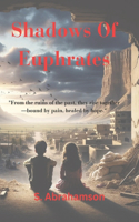 Shadows of Euphrates