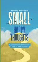 Small Happy Thoughts