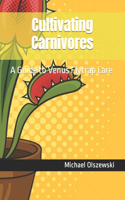 Cultivating Carnivores
