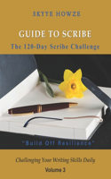 Guide to Scribe - The 120-Day Scribe Challenge