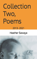 Collection Two, Poems: 2013- 2021