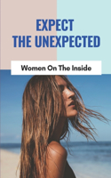 Expect The Unexpected: Women On The Inside: How The Orange County Women'S Jail Works