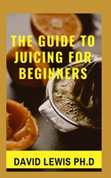 Juicing For Beginners