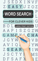 EASY WORD SEARCH FOR CLEVER KIDS - Large Print Edition