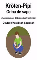 Deutsch/Kastilisch-Spanisch Kröten-Pipi / Orina de sapo Zweisprachiges Bildwörterbuch für Kinder