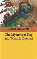 The Mysterious Key and What It Opened