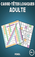 Casse-têtes logiques adulte: 100 mots de recherche et 100 Sudoku avec solutions - Beaucoup de plaisir pour les enfants (Vol.1)