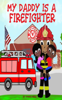 My Daddy is a Firefighter