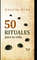 50 rituales para la vida