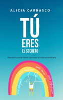 Tú eres el secreto