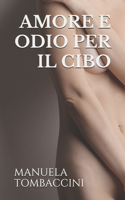 Amore E Odio Per Il Cibo