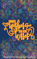 Happy New Year Coloring Book For Adults Midnight Wishes New Year Kisses