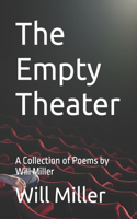 The Empty Theater: A Collection of Poems by Will Miller