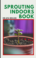 Sprouting Indoors Book