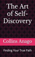 Art of Self-Discovery: Finding Your True Path