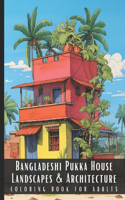 Bangladeshi Pukka House Landscapes & Architecture Coloring Book for Adults