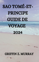 Sao Tomé-Et-Principe Guide de Voyage 2024