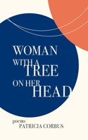 Woman with a Tree on Her Head: Poems